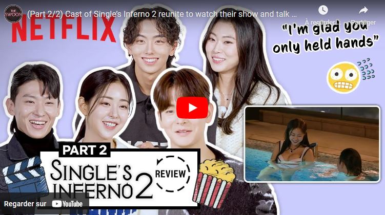 |The Swoon - (Part 2/2) Cast of Single’s Inferno 2 reunite to watch their show and talk about what happened