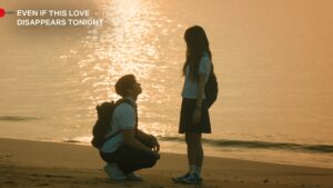 Even if this love disappears tonight - Netflix