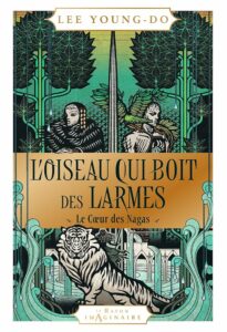 L'oiseau qui boit des larmes: le coeur des Nagas de Lee young-do